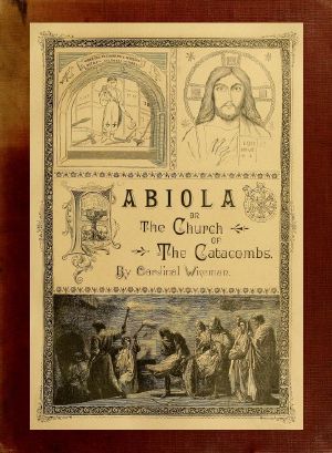 [Gutenberg 62254] • Fabiola; Or, The Church of the Catacombs